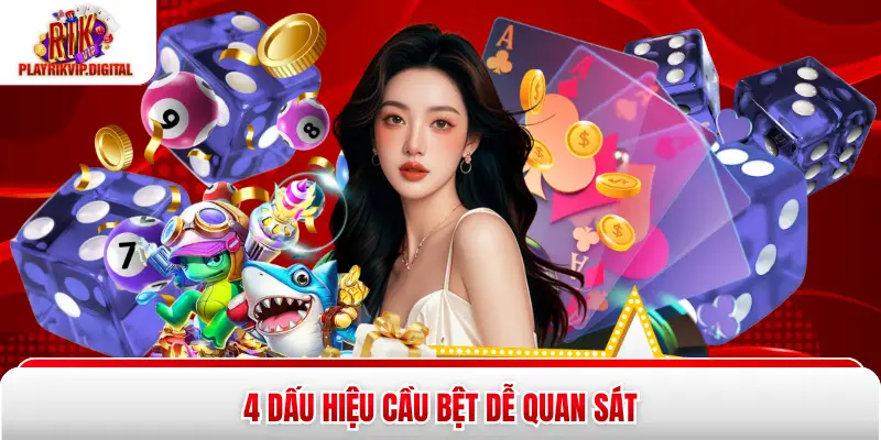 4 dấu hiệu cầu bệt dễ quan sát